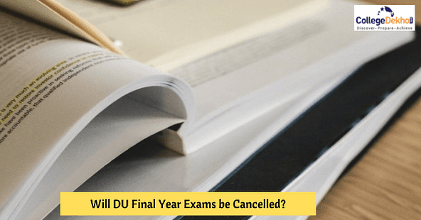 DU Final Year Exams 2021 be Cancelled?