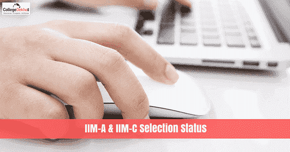 IIM-A and IIM-C Declare List of Candidates Shortlisted for WAT & PI