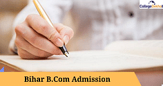 बिहार बी.कॉम एडमिशन 2025 (Bihar B.Com Admission 2025 in Hindi): एप्लीकेशन प्रोसेस, डेट, सलेक्शन प्रोसेस, टॉप कॉलेज