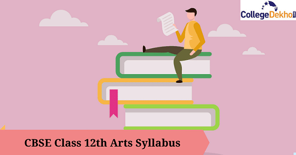 CBSE Class 12th Arts Syllabus 2023-24