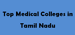 Ten Medical Colleges in Tamil Nadu