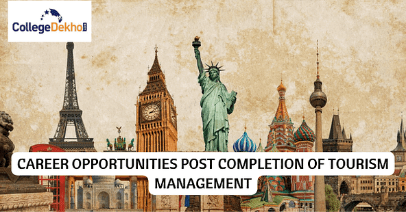 Career Opportunities Post Completion Of Tourism Management