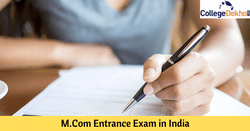 भारत में एम.कॉम एंट्रेंस एग्जाम 2026 की लिस्ट (List of M.Com Entrance Exams 2026 in India in Hindi): तारीखें, एलिजिबिलिटी क्राइटेरिया, एप्लीकेशन प्रोसेस और बहुत कुछ जानें