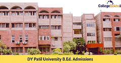 DY Patil University Mumbai (DPU) B.Ed. Admission 2023  - Dates, Application Form, Eligibility, Fee, Selection Process