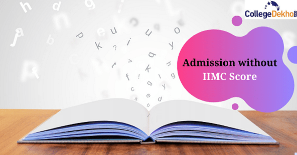 Admission without IIMC Score