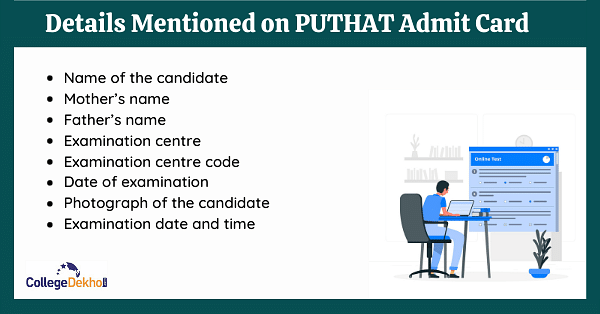 Details on PUTHAT Admit Card
