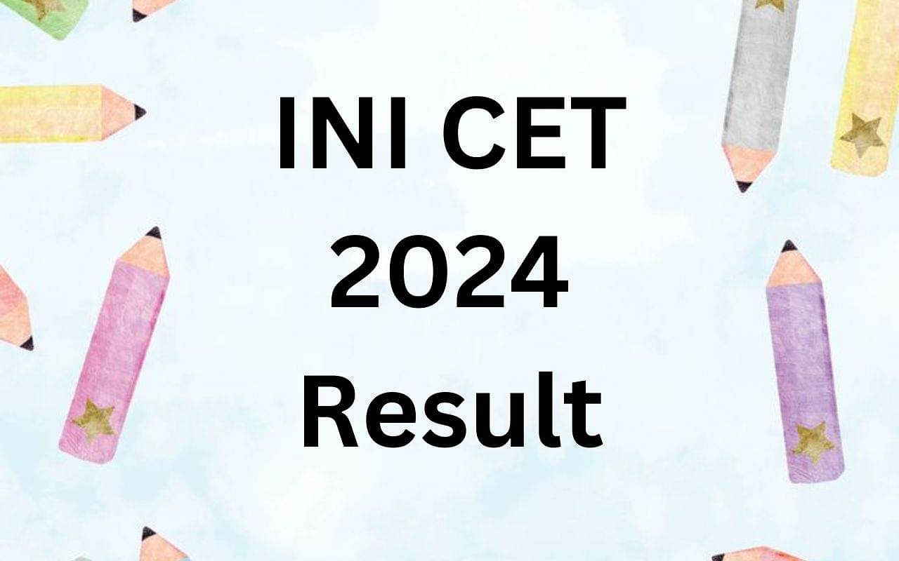 INI CET Result 2024