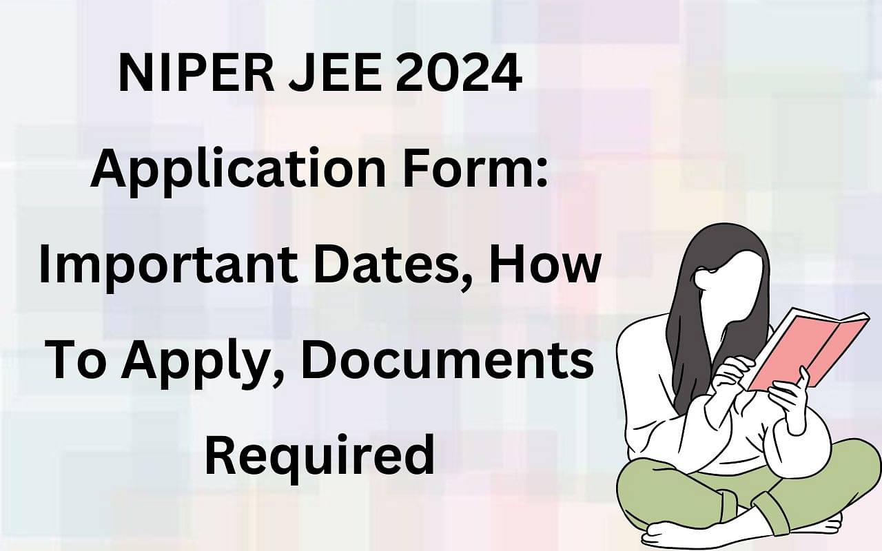 NIPER JEE Application Form 2024 Registration Process, Application